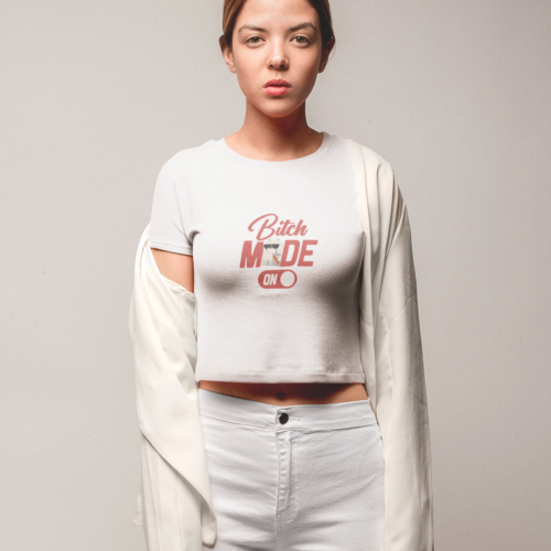 Bitch Mode On Crop Tee